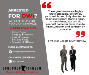 Minnesota DWI Lawyers standing below a positive google review and text that reads, "Arrested for DWI? We can help you avoid or minimize harsh penalties."